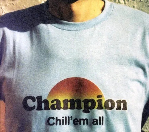 [19719046163] Champion - Chill 'Em All - 20th Ann. (RSD) LP Vinyl