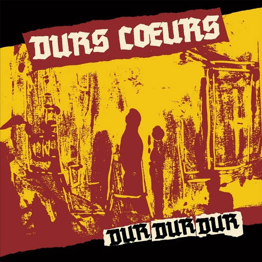 [DR010] Durs Coeurs - Dur Dur Dur - LP Vinyle