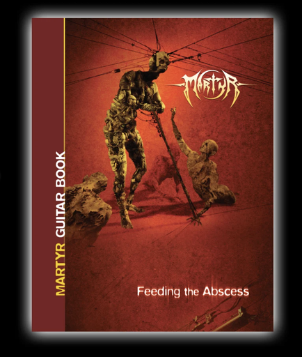 Martyr - Guitar Book - Feeding the Abscess