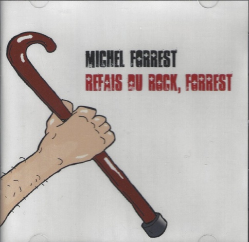 [michelf-rock] Michel Forrest - Refais du rock, Forrest - CD