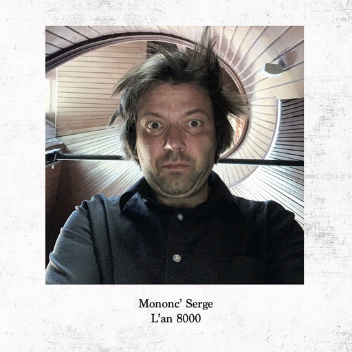 Mononc' Serge - L'an 8000 - CD
